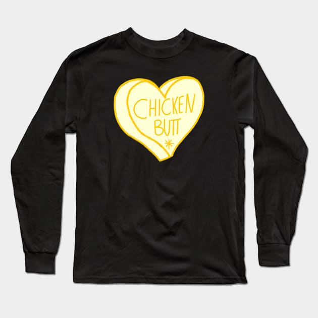 Guess What Chicken Butt Long Sleeve T-Shirt by ROLLIE MC SCROLLIE